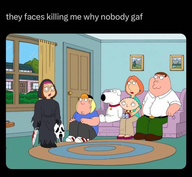 they-faces-killing-me-why-nobody-gaf-is-an-edit-of-family-v0-n7lv1mrujrdf1.jpg